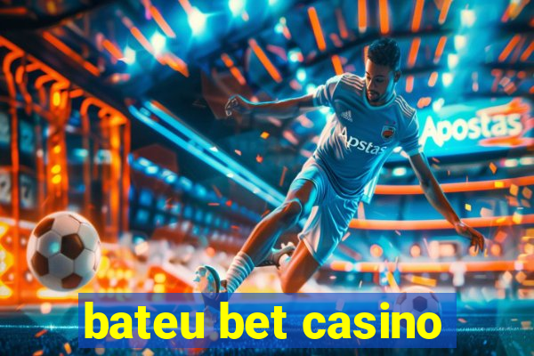 bateu bet casino